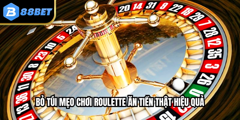 Bỏ túi mẹo chơi roulette ăn tiền thật hiệu quả